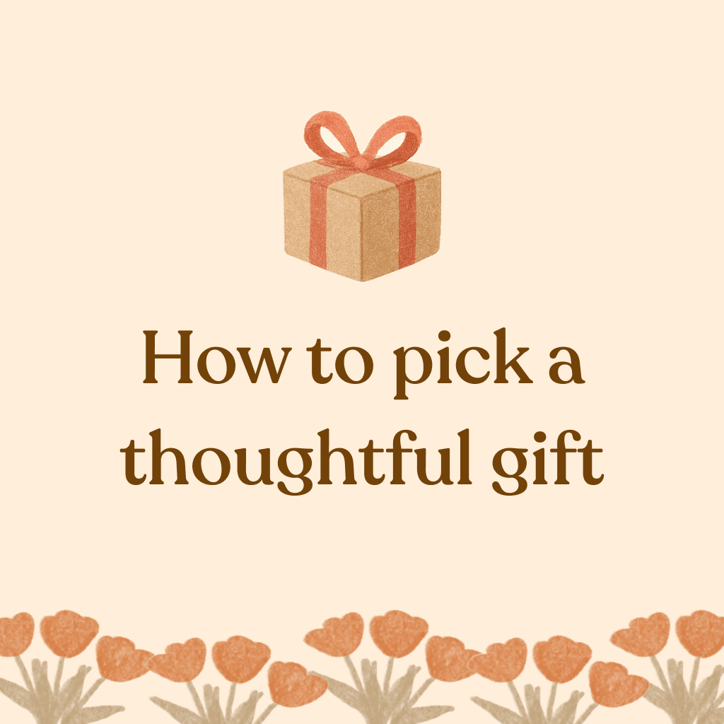How to pick a thoughtful gift